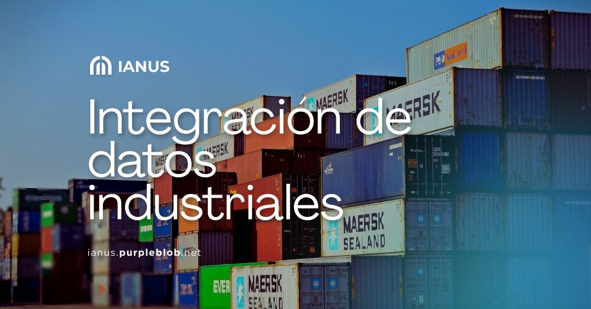 Integración de datos industriales con IANUS